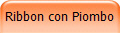 Ribbon con Piombo